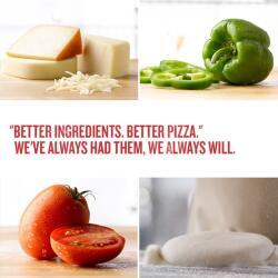 Better Ingredients Better Pizza