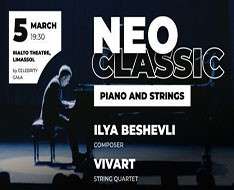 Cyprus Event: NeoClassic Piano and Strings (composer Ilya Beshevli) - 5.3.2024