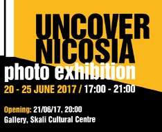 Cyprus Event: “UNCOVER NICOSIA” photo exhibition